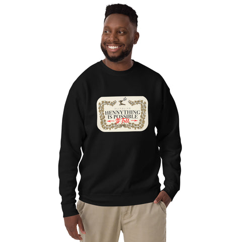 HennyThing is Possible Sweatshirt