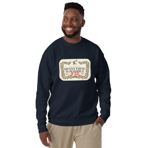 HennyThing is Possible Sweatshirt