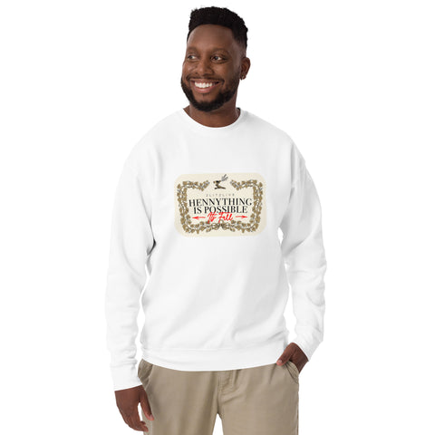 HennyThing is Possible Sweatshirt